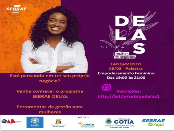 Prefeitura faz parceria e traz palestra “Empoderamento Feminino” do Sebrae Delas   