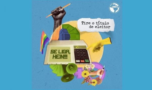 SE LIGA, HEIN! Campanha da UBES incentiva secundas a tirar título de eleitor