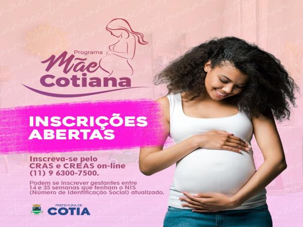 Segue para aprovação Prefeitura tem inscrições abertas para o projeto ‘Mãe Cotiana’